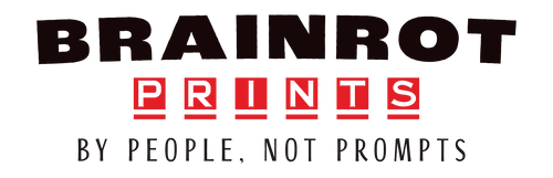 Brainrot Prints